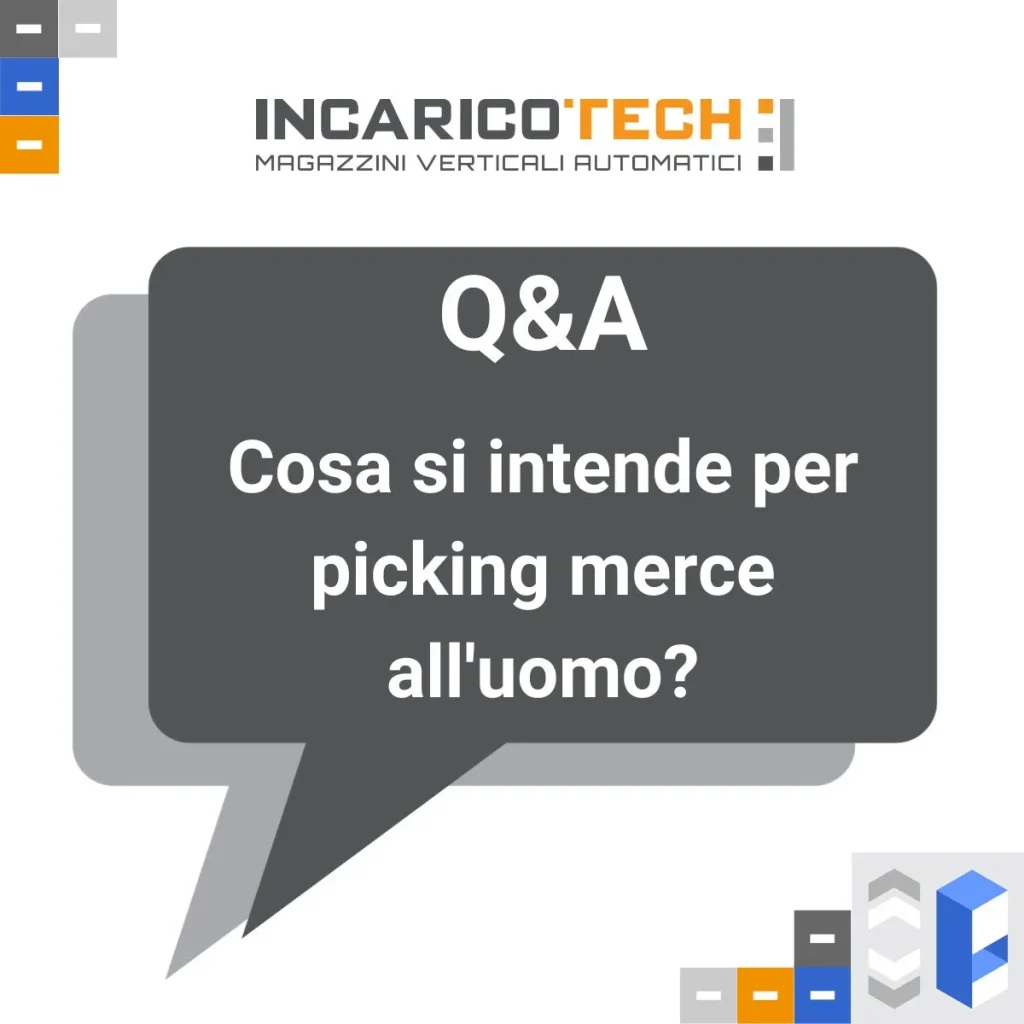 Q&A cosa si intende per picking merce all'uomo